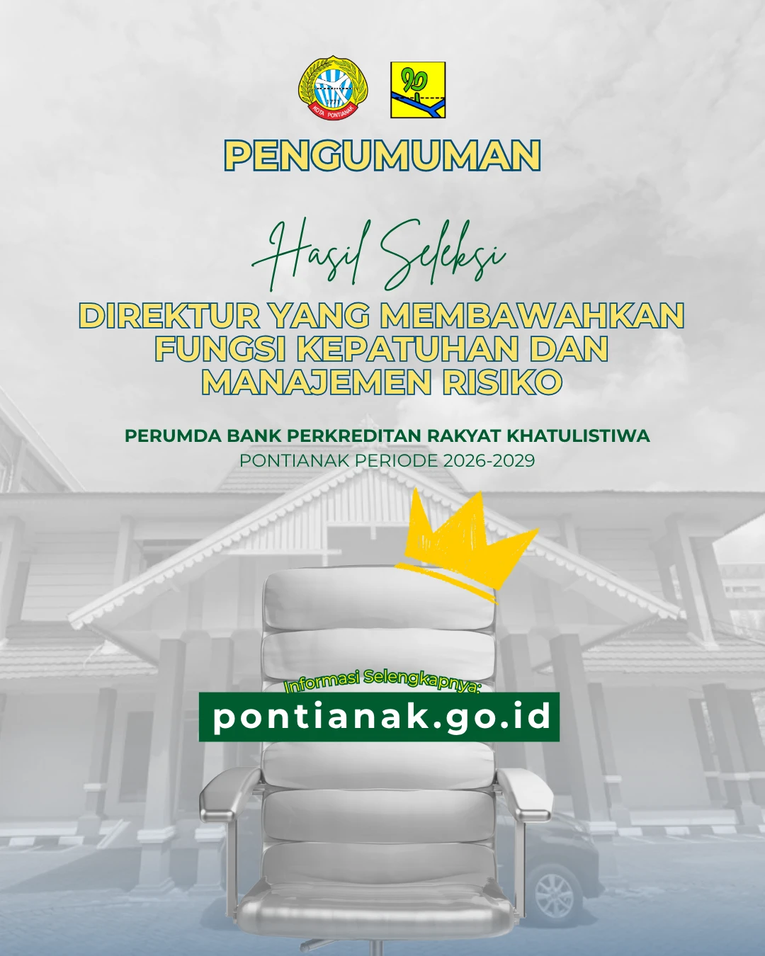 Pengumuman Penetapan Calon Direktur yang Membawahkan Fungsi Kepatuhan dan Manajemen Risiko Perumda BPR Khatulistiwa Pontianak